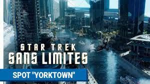 Star trek beyond (traduit en français par sans limites) est un film qui se doit de relever moult défis. Star Trek Sans Limites Spot Yorktown Youtube