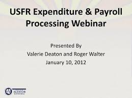 Ppt Usfr Expenditure Payroll Processing Webinar
