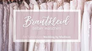 Maybe you would like to learn more about one of these? Brautkleid Selber Waschen Wedding By Madison Youtube