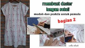We did not find results for: Membuat Daster Lengan Setali Mudah Dan Praktis Untuk Pemula Bagian 2 Youtube