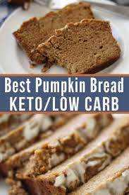 Best Keto Pumpkin Bread Recipe Quick Easy Recipe Low Carb Pumpkin Recipes Pumpkin Recipes Pumpkin Bread Recipe