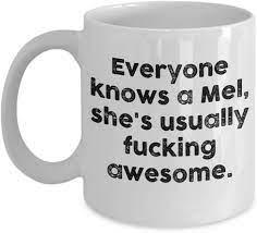 Say, happy new year with funny quotes. Amazon Com Everyone Knows A Mel She S Usually Fucking Awesome Coffee Mug Motivational Funny Inspired Quotes Saying Printed White Mug Coffee Tea Cup 11oz Home Kitchen
