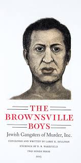 The Brownsville Boys: Jewish Gangsters of Murder, Inc.