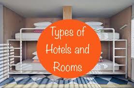 With that in mind its important to select an interior. Types Of Hotels And Hotel Rooms Listed Explained Soegjobs