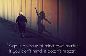 Have a great and pompous day. Age Is Nothing But A Number Love Revolution