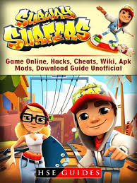 Subway Surfers Game Online Hacks Cheats Wiki Apk Mods Download Guide Unofficial