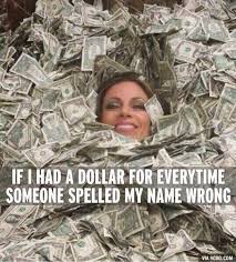 Yeah Oh My Goodness Yes U Have No Idea Or For Every Time Someone Pronounced It Wrong Funny Pictures Haha Funny Funny