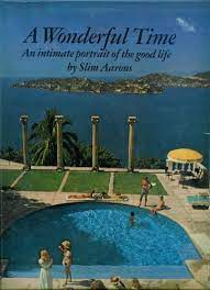 Maybe you would like to learn more about one of these? Customer Image Gallery For A Wonderful Time An Intimate Portrait Of The Good Life Slim Aarons Slim Aarons Photography Celebrity Photography