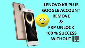 Battery should be charged more then 50% definition. Lenovo K8 Plus Latest Frp Bypass 2019 Lenovo K8 Plus Google Account Remove With New Trick Youtube