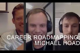 Career Road-mapping with Michael Hoad