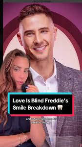Love Is Blind Freddie’s Smile Breakdown 🦷