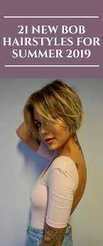 21 New Bob Hairstyles For Summer 2019 Hairstyles Bobhair Haircut Haircolor Bob Fashion Hairstyles Hairsty In 2021 Bob Hairstyles Hair Styles Best Bob Haircuts
