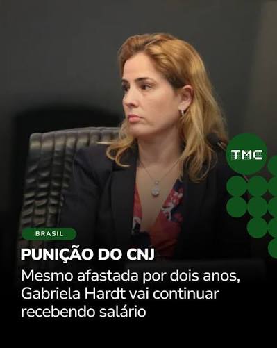 MAGISTRADA FICA AFASTADA POR DOIS ANOS Apesar da decisão do CNJ que afastou Gabriela Hardt por dois anos do cargo de juíza federal no Paraná, a magistrada seguirá recebendo o salário normalmente.