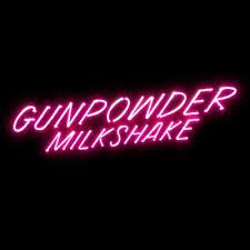 Finden und vergleichen sie posters art work online. Gunpowder Milkshake Gunpowdershake Twitter