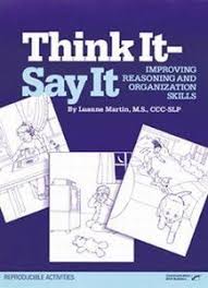 Think It Say It Improving Reasoning And Organization Skills By Luanne Martin Organization Skills Skills Teaching Materials