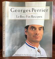 Georges Perrier ~ Le Bec-Fin Recipes ~ Signed