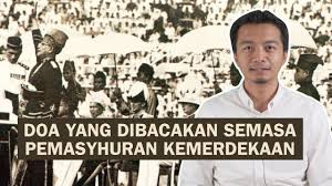 Güney jalan raja dataran merdeka bangunan sultan abdul samad muzium sejarah nasional. Doa Yang Dibacakan Semasa Pemasyhuran Kemerdekaan Youtube