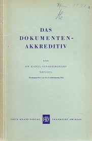 Ein dokumentenakkreditiv ist ein zahlungsinstrument im internationalen handel. Das Dokumentenakkreditiv Konvolut Aus Drei Heften Von Vanderhoeght Karel Sichtermann S Hrsg Softcover 1955 Antiquariat Carl Wegner