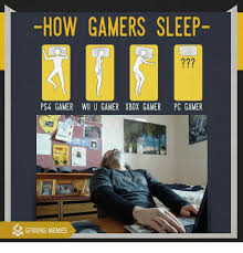 Xbox gamer breaks 1 million gamerscore playing titanfall vows to. How Gamers Sleep Ps4 Gamer Wii U Gamer Xbox Gamer Pc Gamer Gaming Memes Meme On Me Me