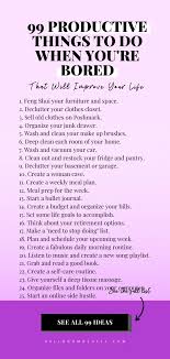 Bored At Home Here Are 99 Productive Things To Do In Your Free Time Hello Bombshell In 2020 Productive Things To Do What To Do When Bored Things To Do When Bored