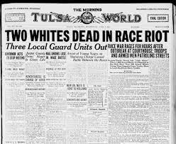 The tulsa massacre remained buried under fear — black families too afraid of a repeat event but the tulsa massacre is no longer a secret. Racist Headlines Helped Instigate Tulsa Race Massacre Violence