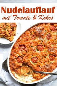 Nudelauflauf Mit Tomaten Und Kokosmilch Nudelauflauf Gerichte Mit Kokosmilch Rezepte