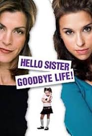 Hello Sister, Goodbye Life (TV Movie 2006)