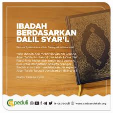 Dalam tafsir syeikh baqiyatus salaf, syeikh abdul aziz dahlawi mengemukakan untuk mendekatkan diri kepada allah ta'ala bisa dilakukan dengan tiga cara. Ibadah Berdasarkan Dalil Syar I Yayasan Cinta Sedekah