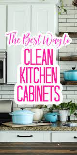 Learn The Best Way To Clean Kitchen Cabinets Clean Kitchen Cabinets Clean Kitchen Deep Clean Kitchen