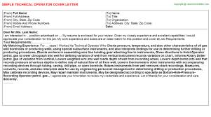 · specify the position you're applying for, and tell where you learned about it. Technical Operator Cover Letter