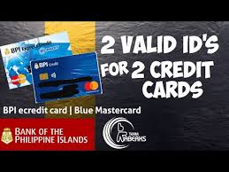 This credit card without annual fee is perfect for individuals who regularly make online purchases and wish to separate bills payments from shopping payments. 2 Valid Id S For 2 Bpi Credit Cards Bpi Ecredit Blue Mastercard Youtube