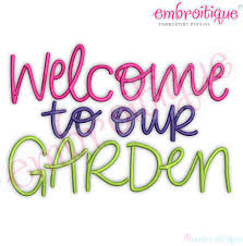 Big collection with different styles and types designs. Other Categories All Products Welcome To Our Garden Sign Flag Embroitique Digital Machine Embroidery Designs Instant Downloads