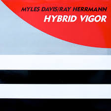Myles Davis & Ray Herrmann