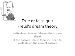 Every item on this page was chosen by a town & country editor. Ppt True Or False Quiz Freud S Dream Theory Powerpoint Presentation Id 2795488