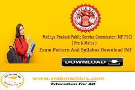 Check the latest mpsc exam pattern for state service exam prelims & mains. Mp Psc Mppsc Syllabus Download Webmentorz