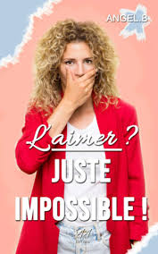 Nos critères de beauté sont : L Aimer Juste Impossible French Edition B Angel 9782377440344 Amazon Com Books