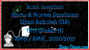 Check spelling or type a new query. Soal Jawaban Ujian Sekolah Ipa Sma Smk Tahun 2021 Paket A Sinau Thewe Com
