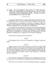 The singapore act 1966 followed the treaty. Page Agreement Relating To The Separation Of Singapore From Malaysia As An Independent And Sovereign State Djvu 2 Wikisource The Free Online Library
