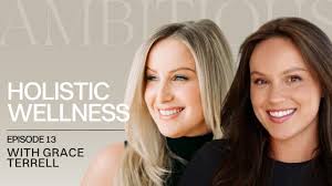 EP. 13: Optimizing Health: A Holistic Approach to Wellness & Performance w/  Grace Terrell