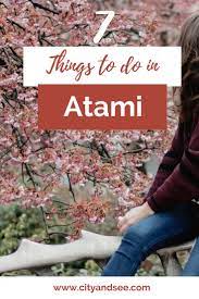 Visiting Atami From Tokyo 7 Things To Do In Atami Japan Atami Things To Do Japan Travel