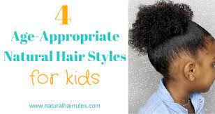 For this hairstyle, the hair is braided down to shoulder length. 4 Age Appropriate Kids Natural Hair Styles Natural Hair Rules
