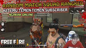 Free fire mobil platformlarda en çok oynanan ve en iyi hayatta kalma oyunlarından bir tanesidir.50 kişiyle ıssız bir adada savaşmaya hazırlanın.10'ar dakikalık savaşlarda diğer 49 oyuncuyu etksizi hale getiren savaşın galibi olur.kendinizi hayatta tutmak için güzel taktikler üretmelisiniz.kendinizi iyi. Ketemu Subscriber Gua Di Random Squad Ngakak Bareng Garena Free Fire Youtube