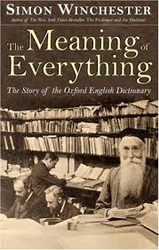 The Meaning Of Everything The Story Of The Oxford English Dictionary English Dictionaries Oxford English Books