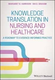 If you or someone you love has been diagnosed with a terminal illness, it's natural to worry and wonder about what kind of medical care will be needed in the final months of life. Knowledge Translation In Nursing And Healthcare Margaret B Harrison Buch Jpc