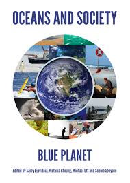 Blue planet prize winners call for transformational change to achieve sustainable development. Oceans And Society Blue Planet Cambridge Scholars Publishing