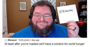You're entitled to your incorrect opinion. Roast Me Reddit 49 Pictures Of Reddit S Most Vicious Roasts