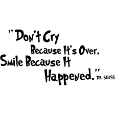 Find & share quotes with friends. Dont Cry Dr Seuss Quotes Quotesgram