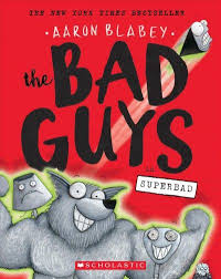 The Bad Guys In Superbad Written By Aaron Blabey When Dr Marmalade Prepares To Destroy The World The Bad Guys Have A Chance To B Bad Guy Superbad Good Books