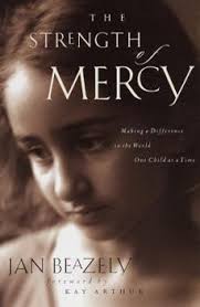 The Strength of Mercy: Making a... book by Jan Beazely