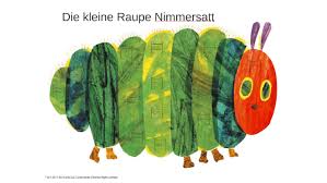 Eric carle, autor und illustrator von die kleine raupe nimmersatt, ist tot. Die Kleine Raupe Nimmersatt By Max Rockatansky